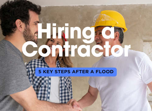 Hiring a Contractor after a Flood: 5 Crucial Steps