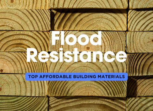 The Top Flood-Resistant and Affordable Building Materials