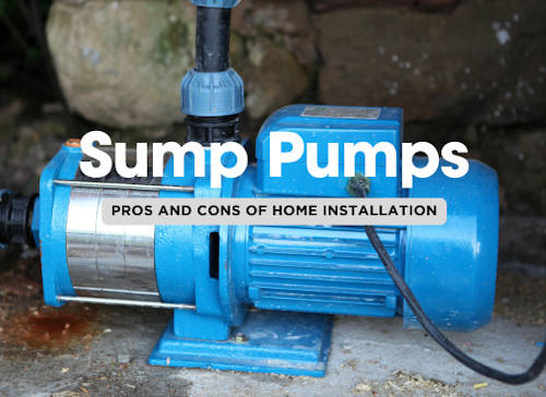 Pros and Cons of Installing a Sump Pump for Flood Protection