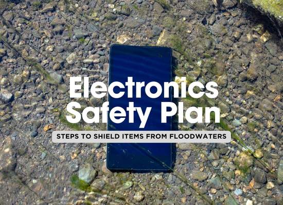 How to Protect Your Electronics and Valuables During a Flood