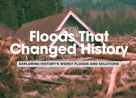 Top 5 Worst Floods in History and Their Lessons