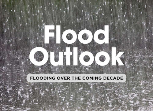 Flood Outlooks Over the Coming Decade