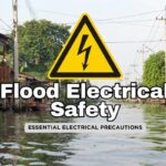 Flood Electrical Safety: 8 Essential Tips to Protect Your Home and Family