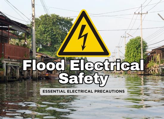 Flood Electrical Safety: 8 Essential Tips to Protect Your Home and Family